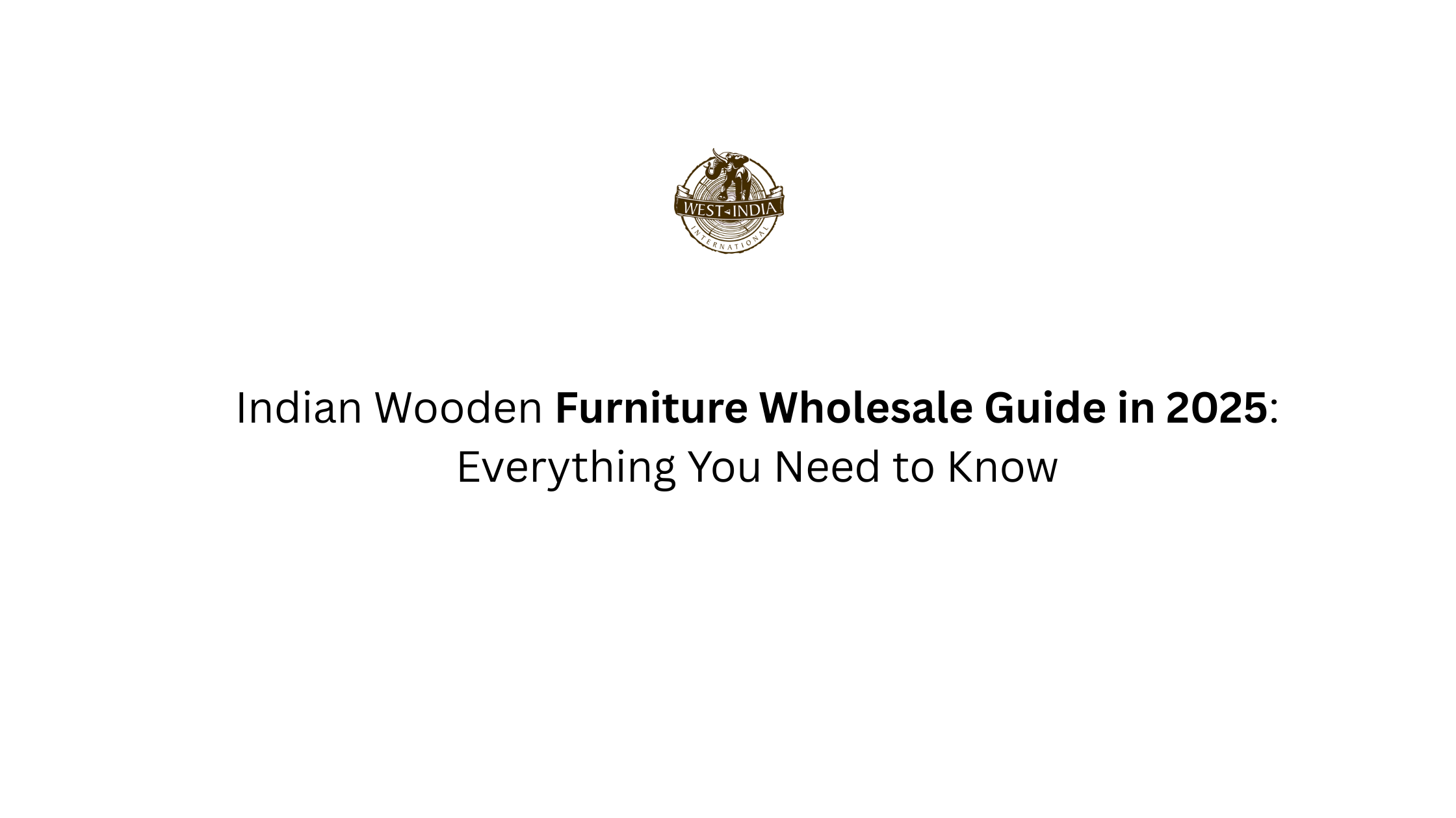 Indian Wooden Furniture Wholesale Guide in 2025: Everything You Need to Know