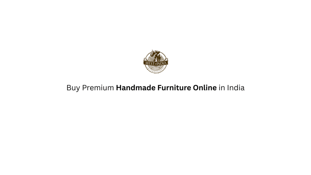 Handmade Furniture In India