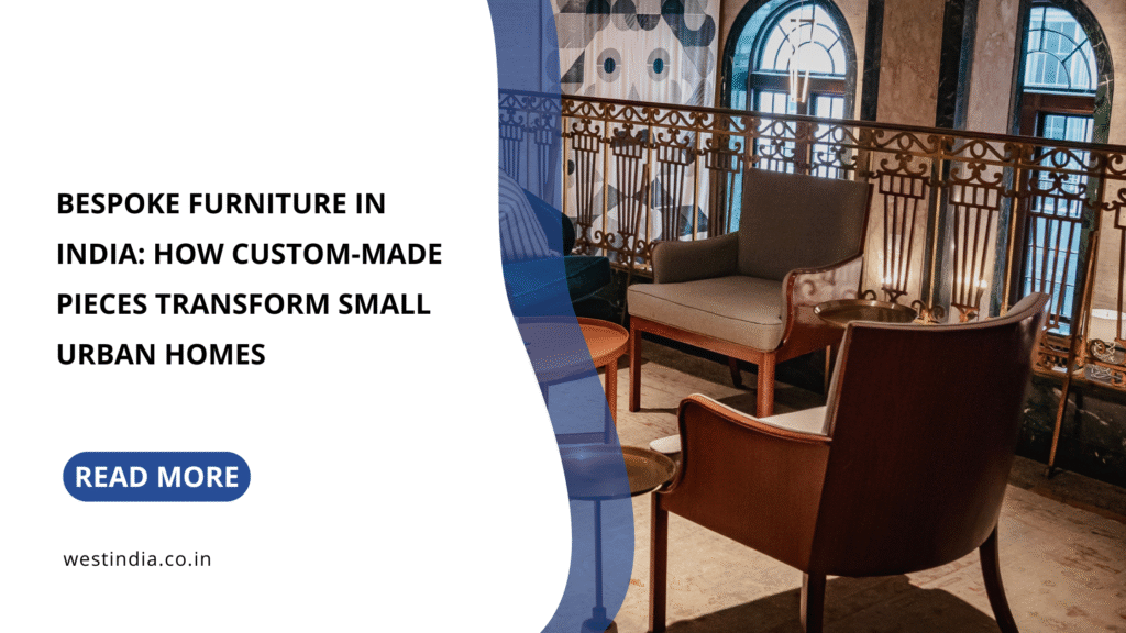 Bespoke Furniture in India