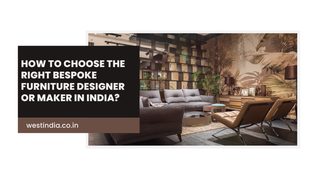 Bespoke Furniture in India