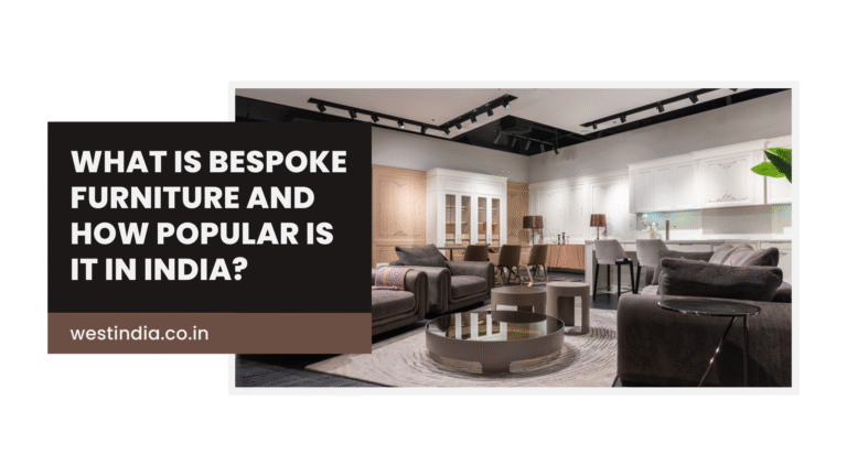 Bespoke furniture in India